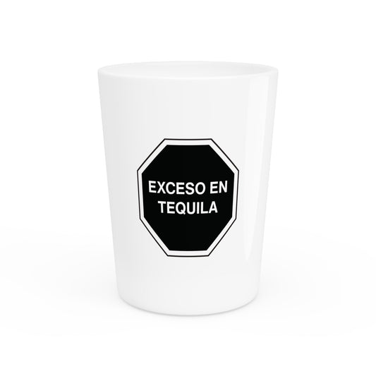 EXCESO EN TEQUILA – Shot Glass | EXCESO EN™